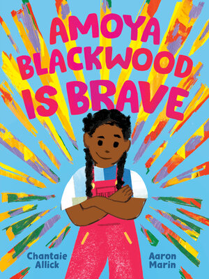 Amoya Blackwood Is Brave - ebook
